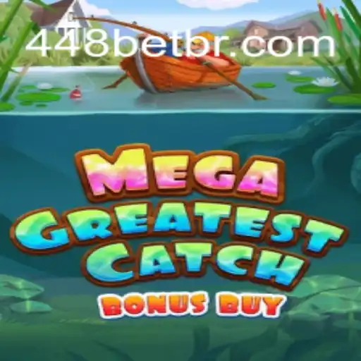 MegaGreatestCatchBonusBuy: An Exciting Slot Experience on 448bet.com